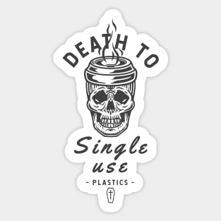 Death to single use plastics Sticker